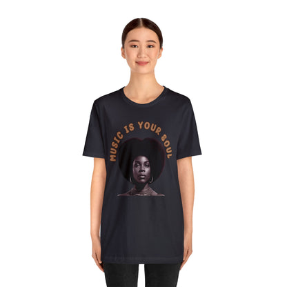 Music Is Your Soul | Afro | Woman | Teevolution | Afrocentric | Unisex | Men's | Women's | Tee | T-Shirt