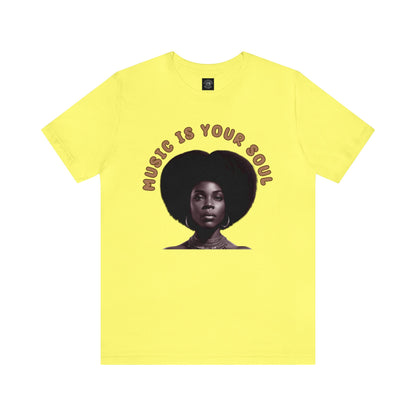 Music Is Your Soul | Afro | Woman | Teevolution | Afrocentric | Unisex | Men's | Women's | Tee | T-Shirt