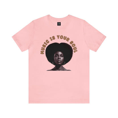 Music Is Your Soul | Afro | Woman | Teevolution | Afrocentric | Unisex | Men's | Women's | Tee | T-Shirt