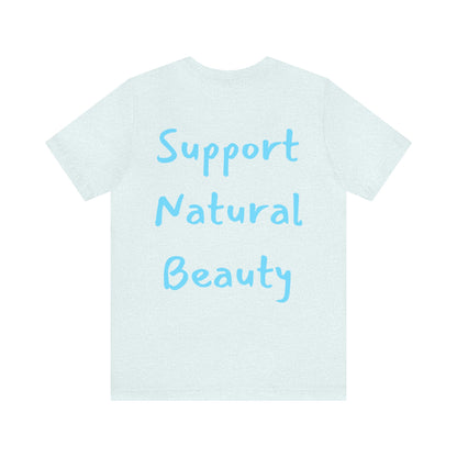 Support Natural Beauty | Funny Gift | You're Not Pretty You're Just Painted | Lips | Unisex | Men's | Women's | Front and Back | Tee | T-Shirt