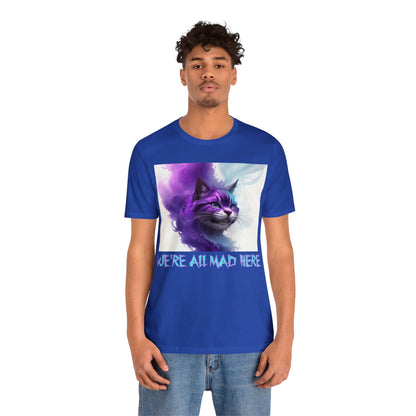 Cheshire Cat | We're All Mad Here | Alice Through The Looking Glass | Alice In Wonderland | Louis Carroll | Unisex | Men's | Women's | Tee | T-Shirt