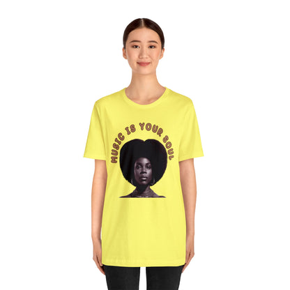 Music Is Your Soul | Afro | Woman | Teevolution | Afrocentric | Unisex | Men's | Women's | Tee | T-Shirt