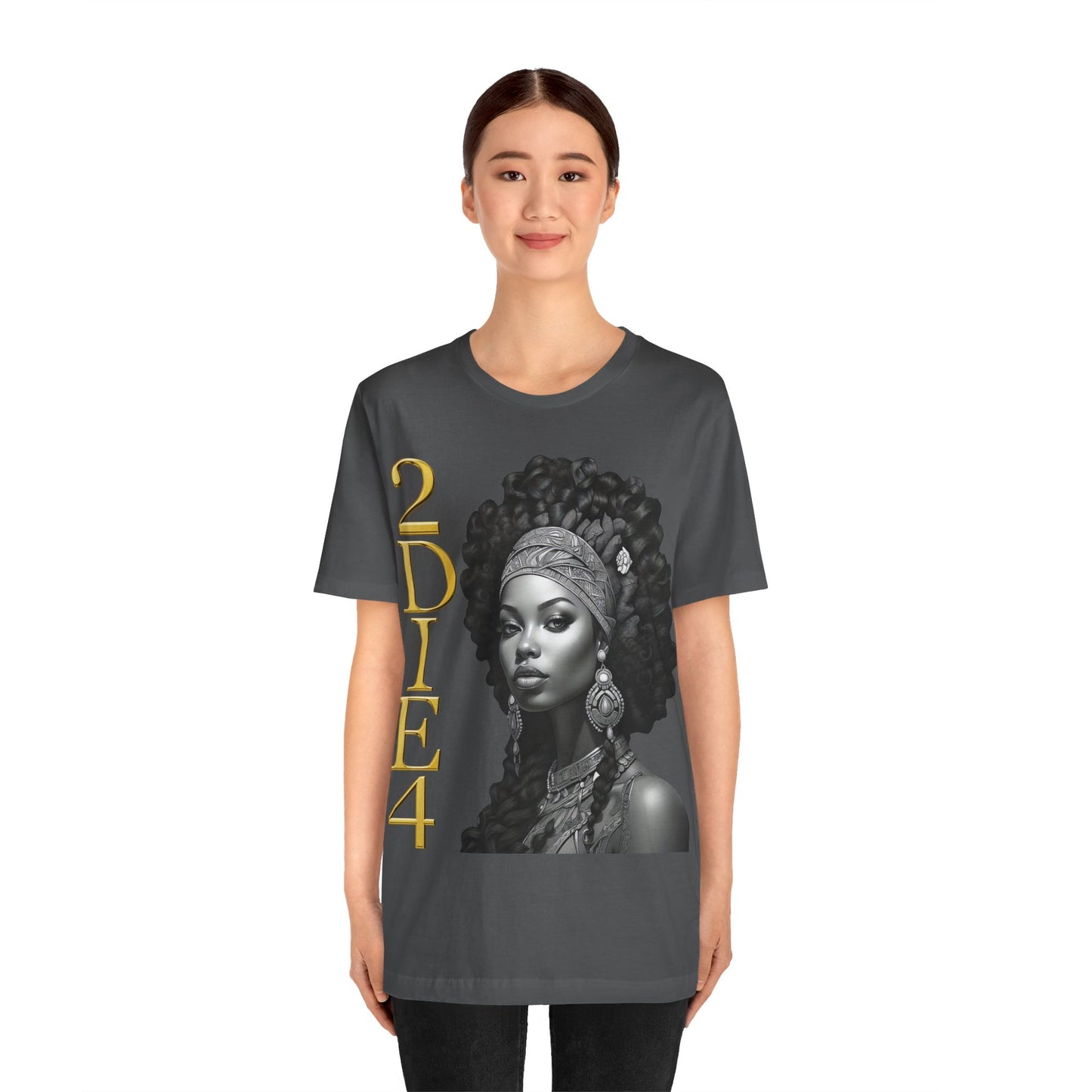 2DIE4 | HD Graphic | Black Empowerment | Black Woman | Black Love | BLM | Unisex | Men's | Women's | Tee | T-Shirt