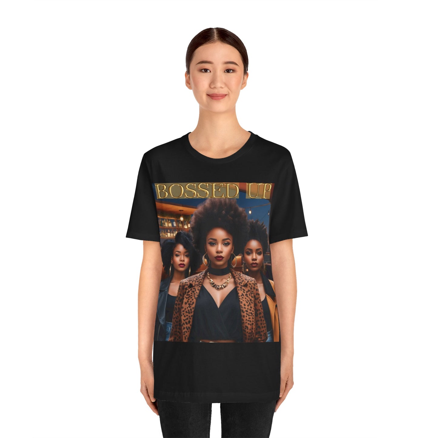 Bossed Up | HD Graphic | Black Girl Magic | Black Empowerment | Female Empowerment | Unisex | Men's | Women's | Tee | T-Shirt