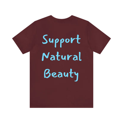 Support Natural Beauty | Funny Gift | You're Not Pretty You're Just Painted | Lips | Unisex | Men's | Women's | Front and Back | Tee | T-Shirt