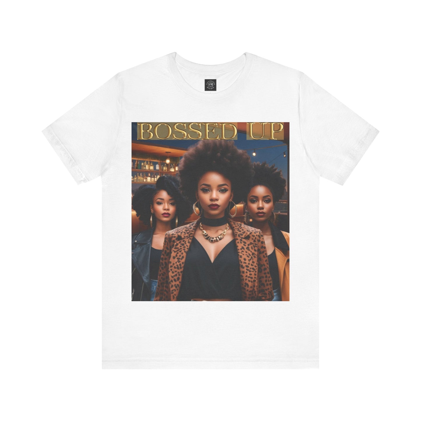 Bossed Up | HD Graphic | Black Girl Magic | Black Empowerment | Female Empowerment | Unisex | Men's | Women's | Tee | T-Shirt