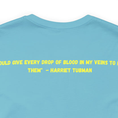 Harriet Tubman | T-Shirt | Mother Moses | Black History | Freedom Fighter | Insprirational Gift | Historical Women | Unisex | Men's | Women's | Front & Back | Tee