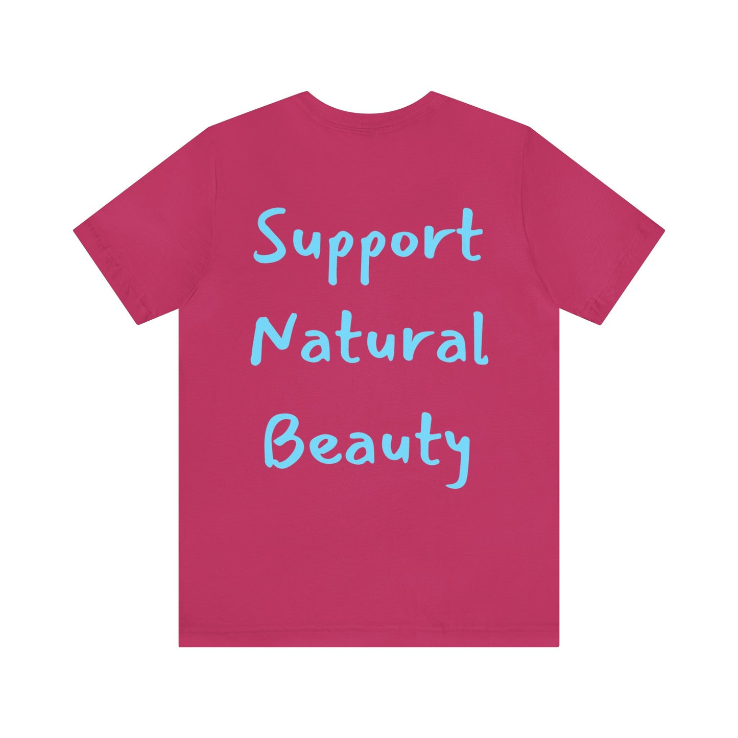 Support Natural Beauty | Funny Gift | You're Not Pretty You're Just Painted | Lips | Unisex | Men's | Women's | Front and Back | Tee | T-Shirt