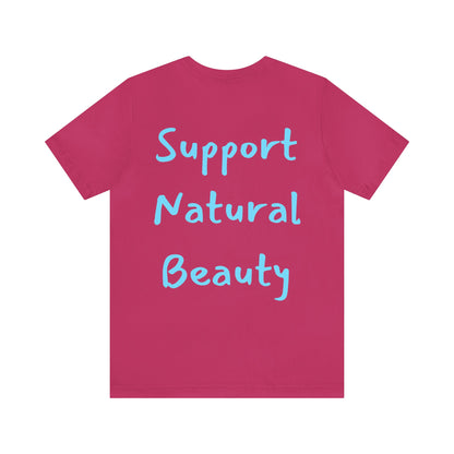 Support Natural Beauty | Funny Gift | You're Not Pretty You're Just Painted | Lips | Unisex | Men's | Women's | Front and Back | Tee | T-Shirt